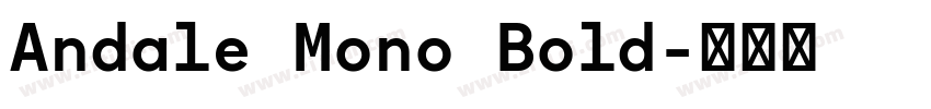 Andale Mono Bold字体转换